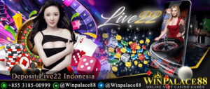 Deposit Live22 Indonesia