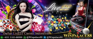 Daftar Live22 Casino Indonesia