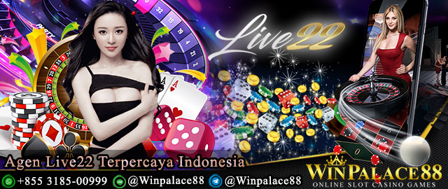 Agen Live22 Terpercaya di Indonesia