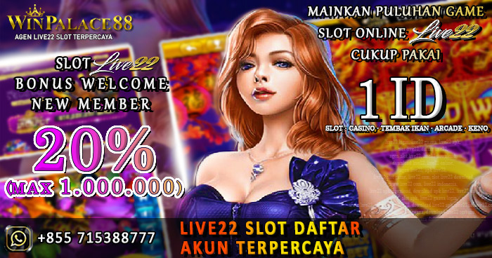 Live22 Slot Daftar Akun Terpercaya